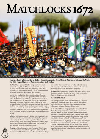 French vs Dutch tabletop action in the Low Countries, using the Never Mind the Matchlocks rules and the North Star 1672 range of figures, by Matchlocks author Andy Callan. PDF DOWNLOAD. As seen in wargames Illustrated magazine.