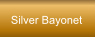 Silver Bayonet