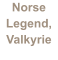 Norse Legend, Valkyrie