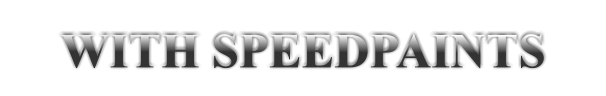 WITH SPEEDPAINTS