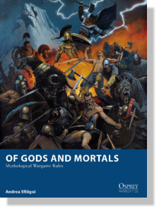 OF GODS AND MORTALS Mythological Wargame Rules